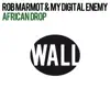 Rob Marmot & My Digital Enemy - African Drop - Single